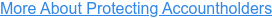 More About Protecting Accountholders
