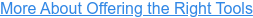 More About Offering the Right Tools