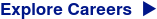 Explore Careers  
