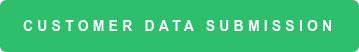 CUSTOMER DATA SUBMISSION