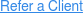 Refer a Client