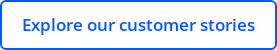 Explore our customer stories