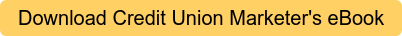 Download Credit Union Marketer's eBook