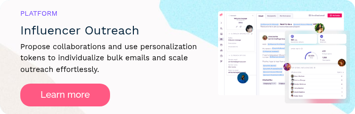 PLATFORM Influencer Outreach Propose collaborations and use personalization tokens to individualize bulk emails and scale outreach effortlessly.  
