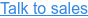 Talk to sales