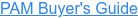 PAM Buyer's Guide