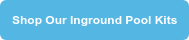 Shop Our Inground Pool Kits