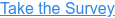 Take the Survey