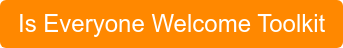 Is Everyone Welcome Toolkit
